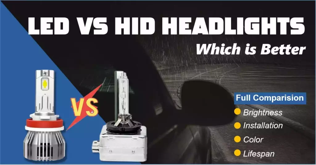 LED vs HID Headlight Bulbs: Who is The Winner?