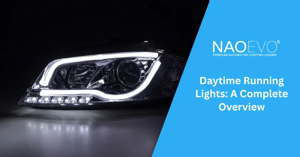 Daytime Running Lights A Complete Overview